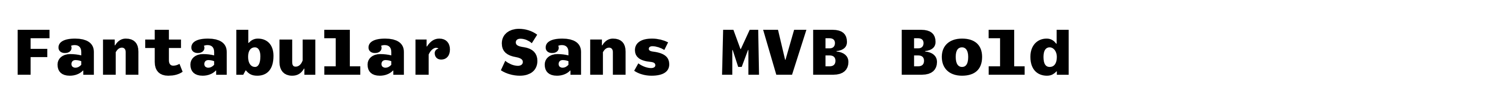 Fantabular Sans MVB Bold